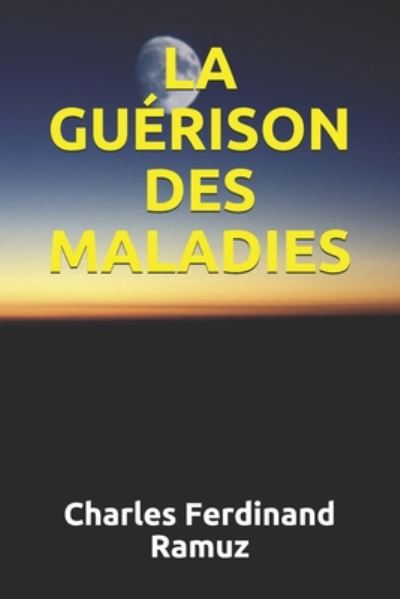 Cover for Charles Ferdinand Ramuz · La Guerison Des Maladies (Paperback Book) (2020)