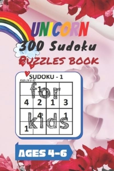 Cover for Wild Pen · Unicorn 300 Sudoku Puzzles book for kids Ages 4-6 (Paperback Book) (2020)