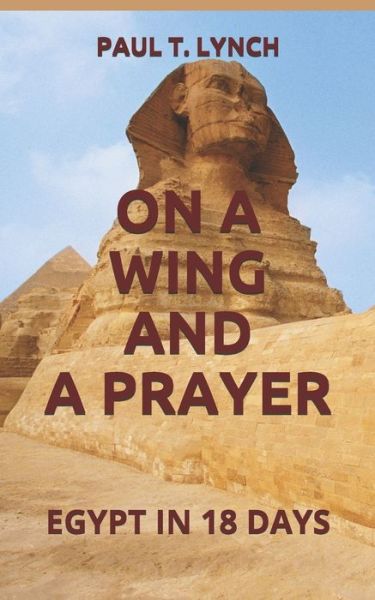 Cover for Paul T Lynch · On a Wing and a Prayer (Taschenbuch) (2020)