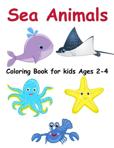 Coloring Books for Kids Ages 2-4 - John Alexander - Books - Independently Published - 9798668357338 - July 22, 2020