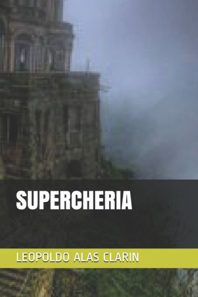 Cover for Leopoldo Alas Clarin · Supercheria (Paperback Book) (2020)