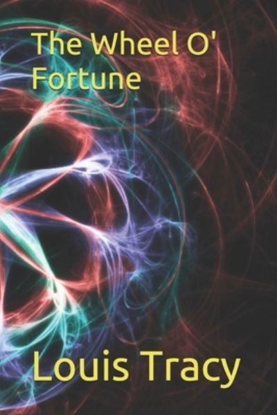 Cover for Louis Tracy · The Wheel O' Fortune (Paperback Book) (2021)