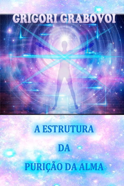 Cover for Grigori Grabovoi · A Estrutura Da Puricao Da Alma (Pocketbok) (2021)