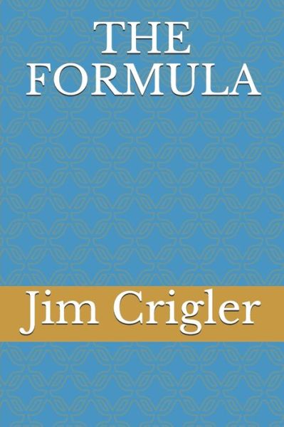 Cover for Jim Crigler · The Formula - Delta Trilogy (Paperback Book) (2021)