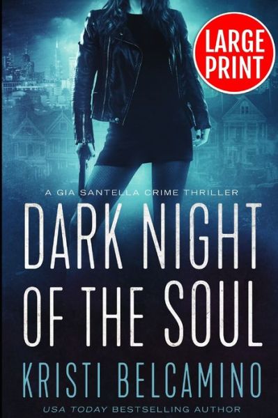 Cover for Kristi Belcamino · Dark Night of the Soul (Paperback Book) (2021)