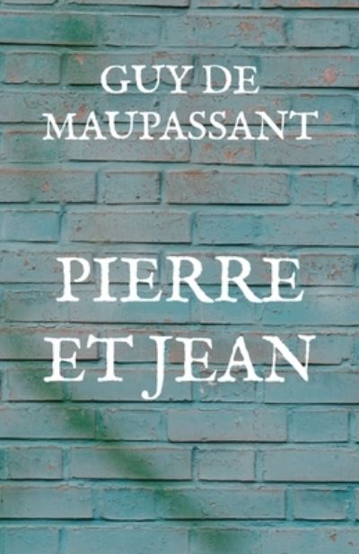 Cover for Guy De Maupassant · Pierre Et Jean (Paperback Book) (2021)