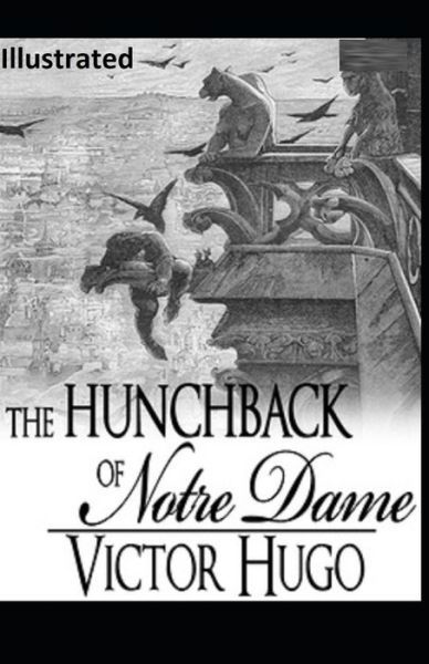 Cover for Victor Hugo · The Hunchback of Notre Dame Illustrated (Paperback Book) (2021)