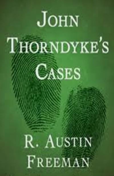 Cover for R Austin Freeman · John Thorndyke's Cases Illustrated (Paperback Bog) (2021)