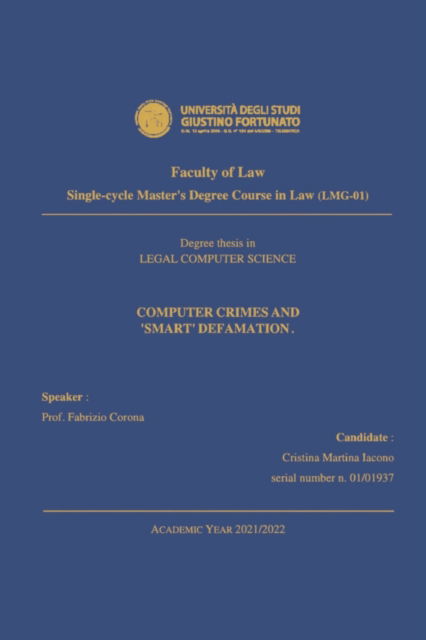 Computer crimes and 'smart' Defamation: my thesis - Fabrizio Corona - Kirjat - Independently Published - 9798848128338 - keskiviikko 24. elokuuta 2022