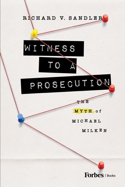 Witness to a Prosecution - Richard Sandler - Libros - Forbes Books - 9798887501338 - 1 de agosto de 2023