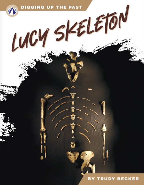 Cover for Trudy Becker · Lucy Skeleton - Digging Up the Past (Gebundenes Buch) (2025)