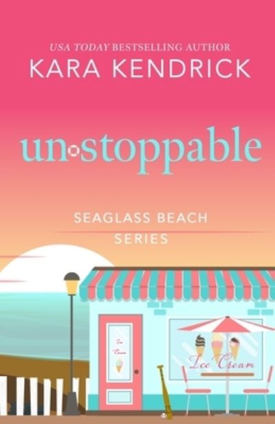 Cover for Kara Kendrick · Unstoppable (Book) (2023)