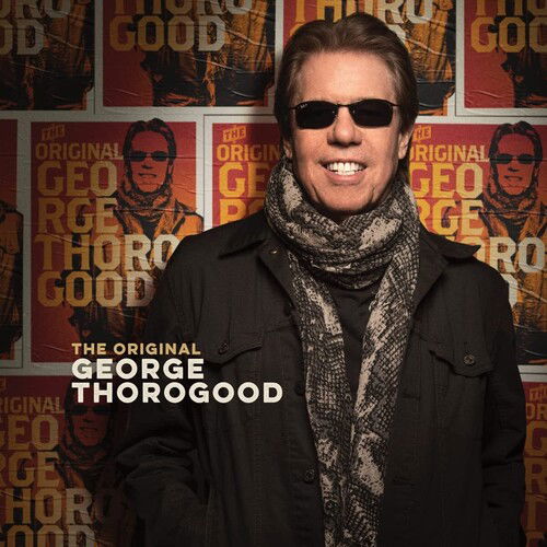 The Original George Thorogood - George Thorogood - Música - UMC/EMI - 0602435476339 - 15 de abril de 2022