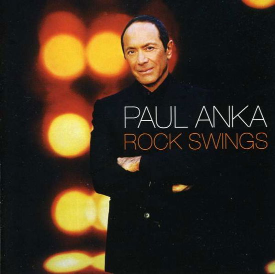 Paul Anka · Rock Swings (CD) [Bonus Tracks edition] (2010)
