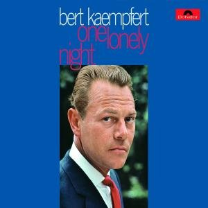 One Lonely Night - Bert Kaempfert - Música - POLYDOR - 0602527463339 - 14 de outubro de 2010