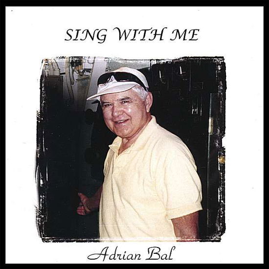 Cover for Adrian Bal · Sing with Me (CD) (2006)