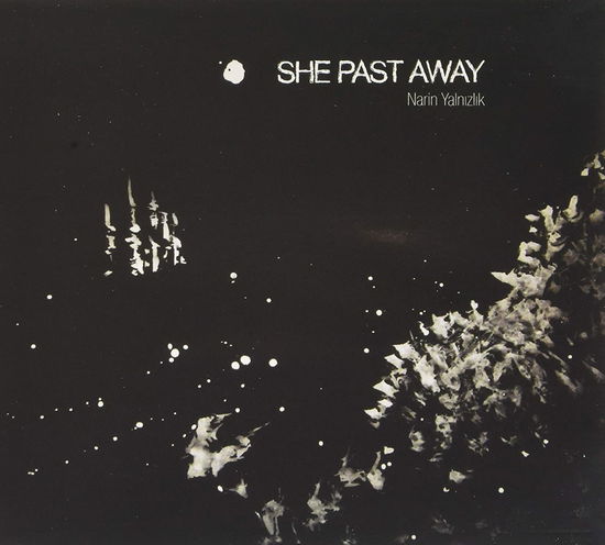 Narin Yalnizlik - She Past Away - Musikk - METROPOLIS - 0648275357339 - 10. juni 2022