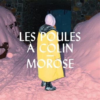 Cover for Poules a Colin Les · Morose (CD) (2017)