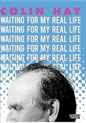 Cover for Colin Hay: Waiting for My Real Life (DVD) (2017)