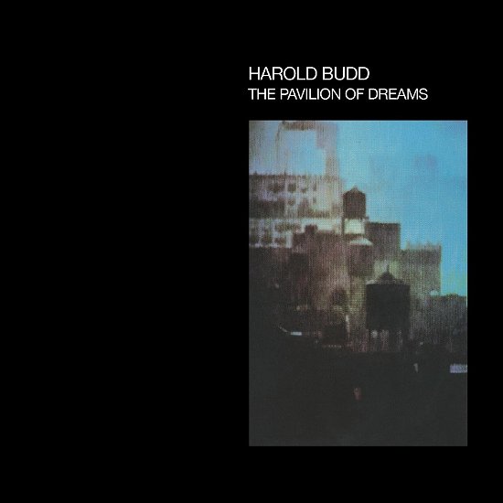 Cover for Harold Budd · Pavilion Of Dreams (CD) (2022)