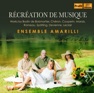 Cover for Cheron / Couperin / Ensemble Amarilli · Recreation De Musique (CD) (2016)