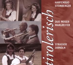 Tirolerisch - Steinberger / Moser-margreiter / Strasser - Musik - BOGNE - 4012897127339 - 22. oktober 2007