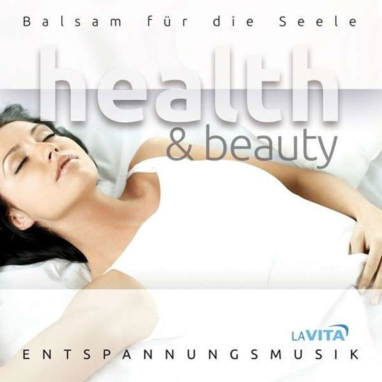 Cover for La Vita-entspannungsmusik · Health &amp; Beauty-balsam Für Die Seele (CD) (2015)