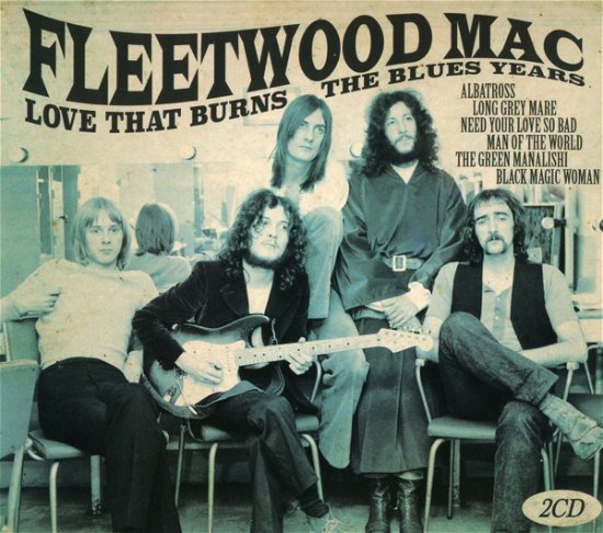 Love That Burns The Blues Years - Fleetwood Mac - Musik - METRO SELECT - 4050538262339 - 2. März 2020