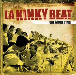 One More Time - La Kinky Beat - Music - GALILEO MUSIC - 4250095880339 - April 10, 2006