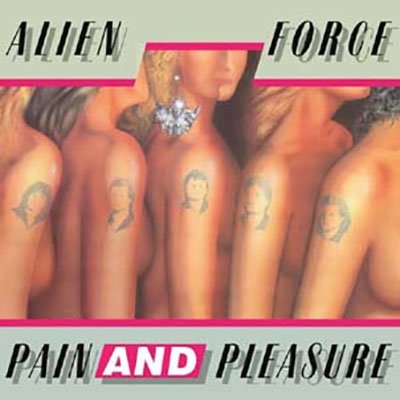 Cover for Alien Force · Pain And Pleasure (Neon Pink Vinyl) (LP) (2023)