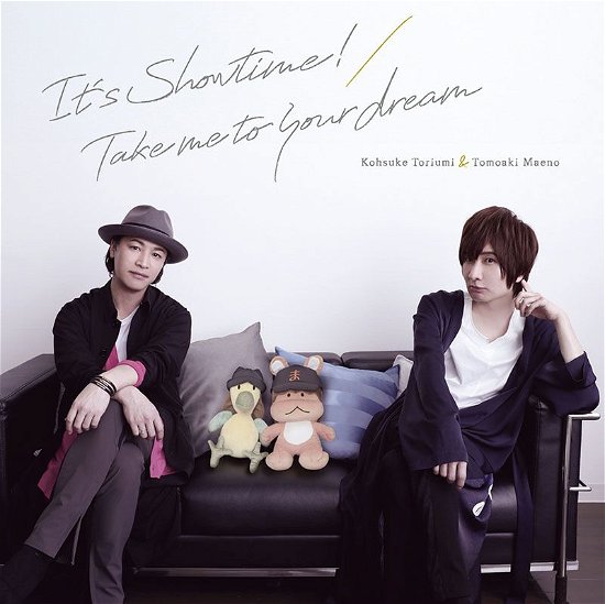 Cover for Toriumi Kohsuke &amp; Maeno to · It's Showtime! / Take Me to Your Dream (CD) [Japan Import edition] (2019)