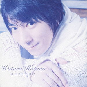 Hajimari No Hi Ni - Wataru Hatano - Music - AVEX MUSIC CREATIVE INC. - 4988064491339 - December 21, 2011