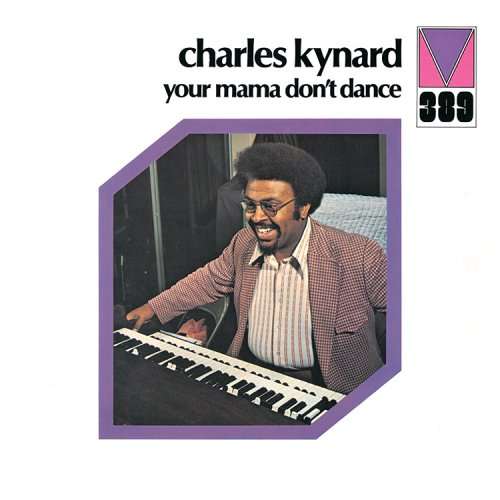 Cover for Charles Kynard · Your Mama Don`t Dance (CD) [Japan Import edition] (2007)