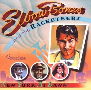 Cover for Elbow Bones &amp; the Racketeers · New York At Dawn (CD) [Bonus Tracks edition] (2022)