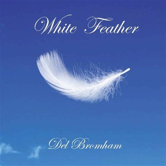 Del Bromham · White Feather (CD) (2018)