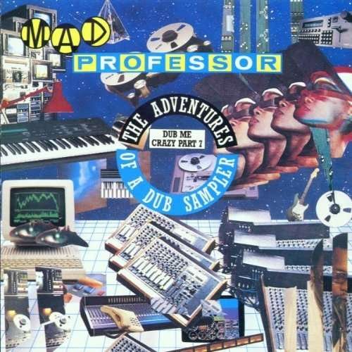 Cover for Mad Professor · Adventures Of A Dub Sampler (Dub Me Crazy Pt. 7) (CD) (2019)