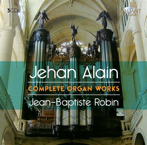 Complete Organ Works - J. Alain - Musik - BRILLIANT - 5028421942339 - 2. september 2011
