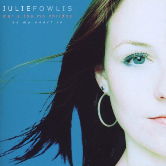Cover for Julie Fowlis · Mar a Tha Mo Chridhe (CD) (2011)