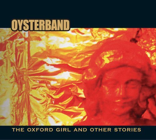 Cover for Oysterband · Oxford Girl &amp; Other Stories (CD) (2009)