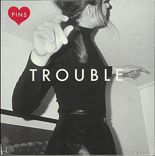 Cover for Pins · Trouble (LP) (2016)