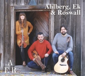 Cover for Ahlberg, Ek &amp; Roswall · Aer (CD) (2015)