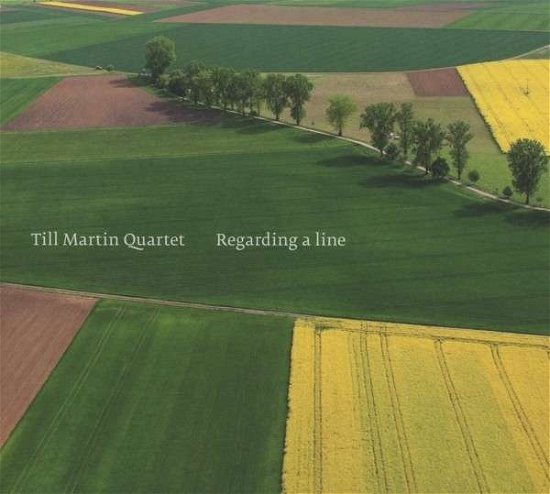 Till Martin Quartet · Regarding A Line (CD) (2013)