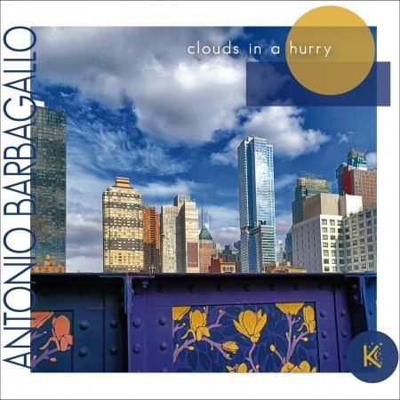 Cover for Antonio Barbagallo · Clouds In A Hurry (CD) (2022)