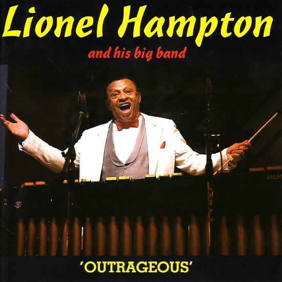 Cover for Lionel Hampton · Lionel Hampton Big Band - Outrageous (CD) (1991)