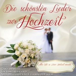 Die Schonsten Lieder Zur Hochzeit - V/A - Musik - MCP - 9002986469339 - 16 augusti 2013