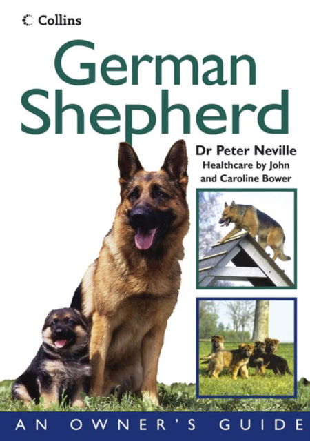 German Shepherd - Collins Dog Owner's Guides - Peter Neville - Książki - HarperCollins Publishers - 9780007178339 - 1 grudnia 2003