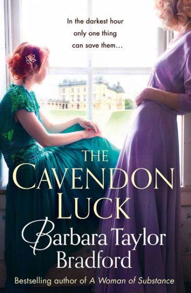 The Cavendon Luck - Cavendon Chronicles - Barbara Taylor Bradford - Livros - HarperCollins Publishers - 9780007503339 - 23 de março de 2017