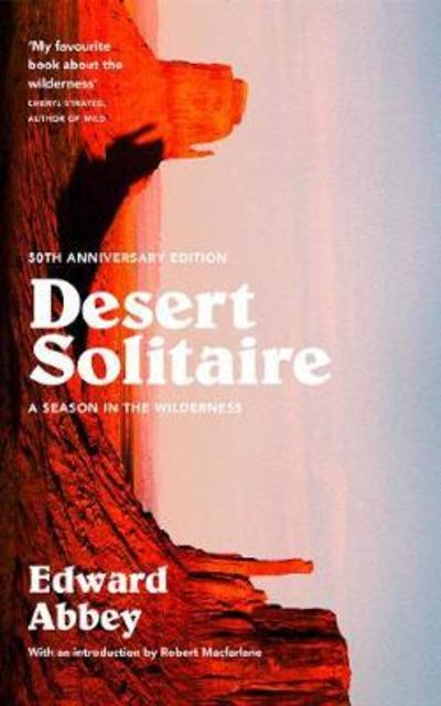 Desert Solitaire: A Season in the Wilderness - Edward Abbey - Books - HarperCollins Publishers - 9780008283339 - July 23, 2020