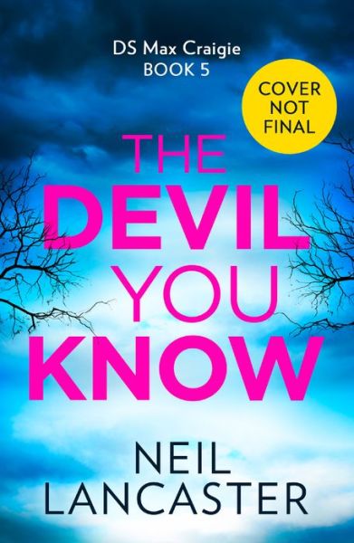 The Devil You Know - Neil Lancaster - Books - HarperCollins Publishers - 9780008551339 - March 28, 2024