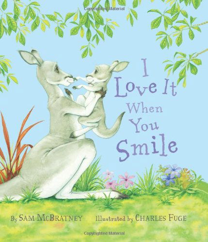 Cover for Sam Mcbratney · I Love It when You Smile (Innbunden bok) [Reprint edition] (2012)